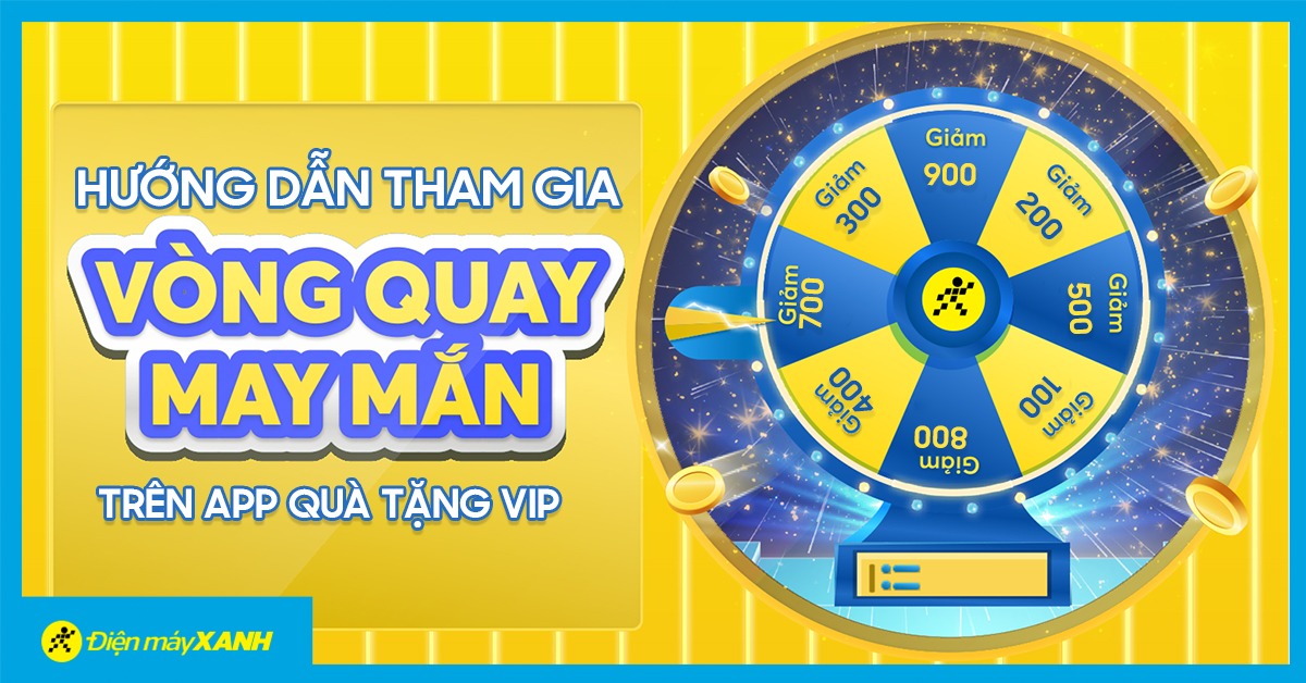 Hướng dẫn tham gia Vòng quay may mắn trên ứng dụng Quà Tặng VIP