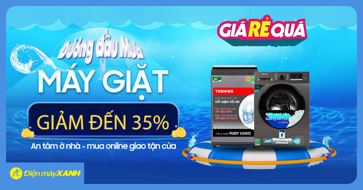 Đương Đầu Mưa: Máy giặt sale mạnh tới 35% trong mùa mưa này. Giá Rẻ Quá, mua ngay!