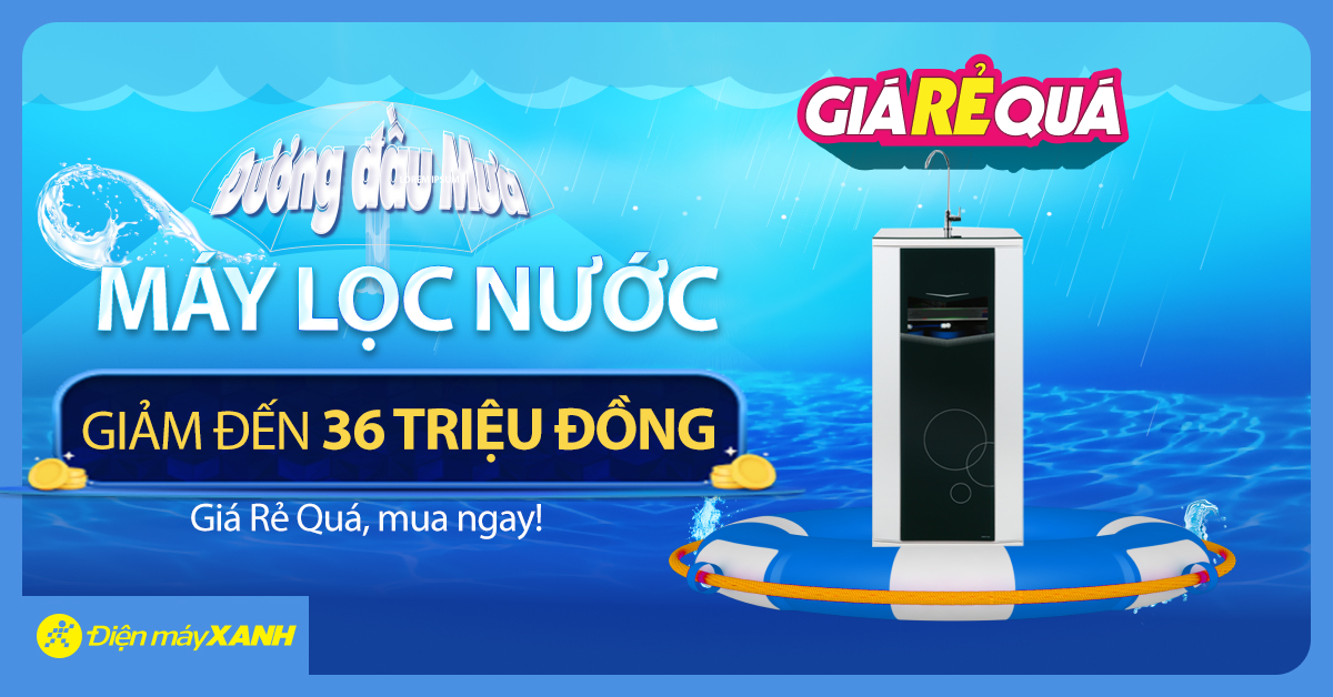 Đương Đầu Mưa: Máy lọc nước giảm KHỦNG đến 36 triệu đồng. Giá Rẻ Quá, mua ngay!