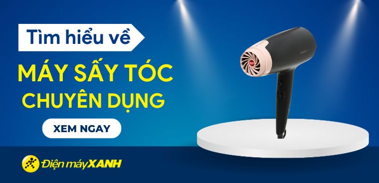 Máy sấy tóc chuyên dụng là gì? Có nên mua không?