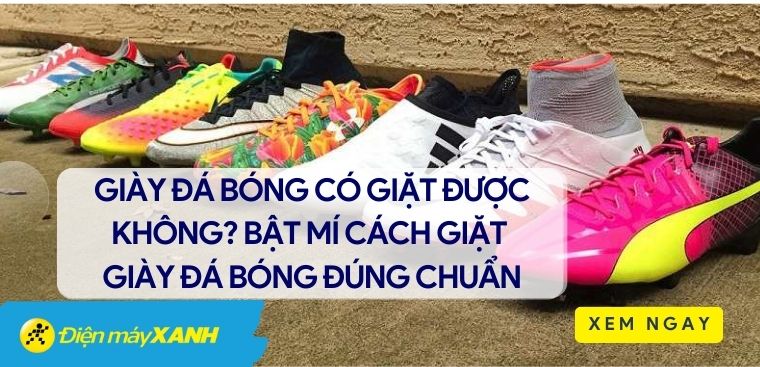 Giày đá bóng có giặt được không? Bật mí cách giặt giày đá bóng đúng chuẩn