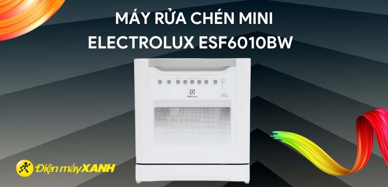 Đánh giá máy rửa chén mini Electrolux ESF6010BW
