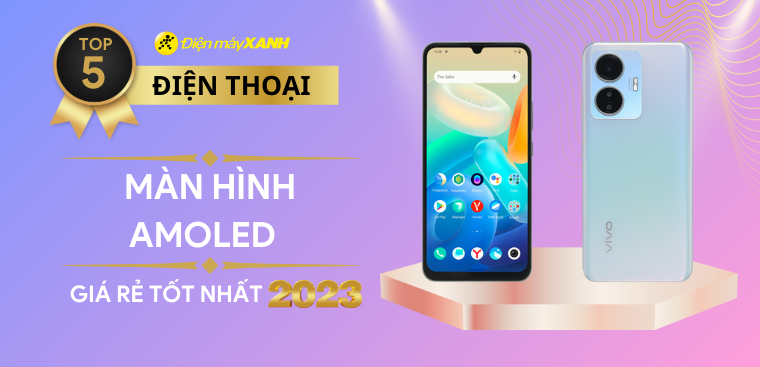 Top 5 điện thoại màn hình AMOLED giá rẻ tốt nhất 2023 tại Kinh Nghiệm Hay