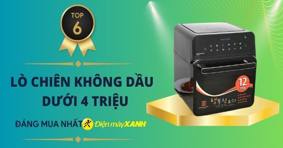 Top 6 lò chiên không dầu giá rẻ dưới 4 triệu Điện máy XANH