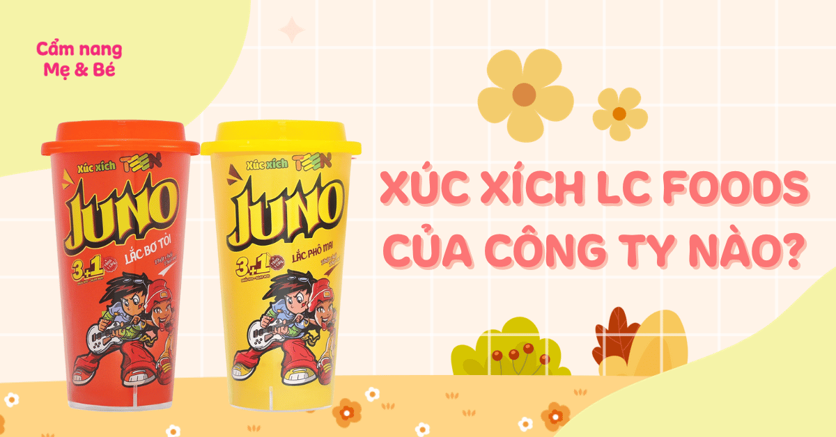 Xúc xích LC Foods của công ty nào? Có mấy loại? Hướng dẫn cách dùng và bảo quản