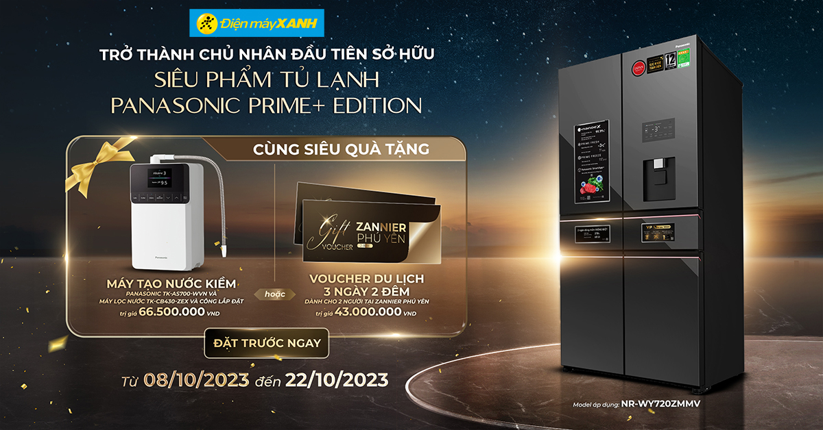 Đặt trước Tủ lạnh Panasonic PRIME+ Edition, tặng ngay Voucher Du lịch 5 sao hoặc Máy lọc nước ion kiềm cực giá trị