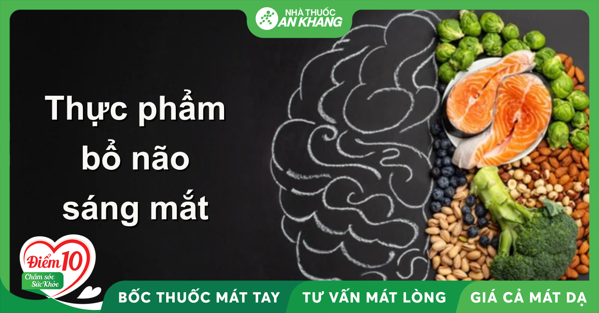 Top 10 thực phẩm giúp bổ não sáng mắt bạn nên biết