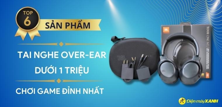 Top 5 tai nghe Over-ear giá rẻ chơi game đỉnh nhất tại Điện máy XANH