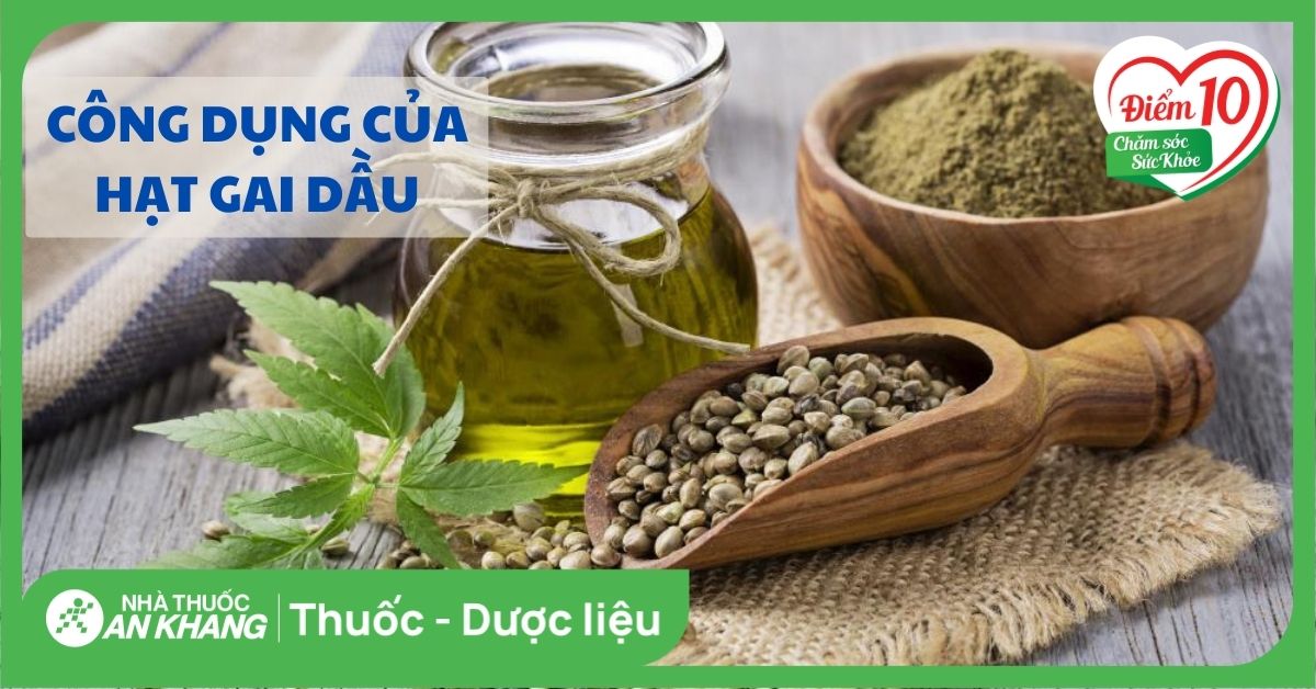 12 tác dụng của hạt gai dầu, dinh dưỡng từ hạt gai dầu cho sức khỏe
