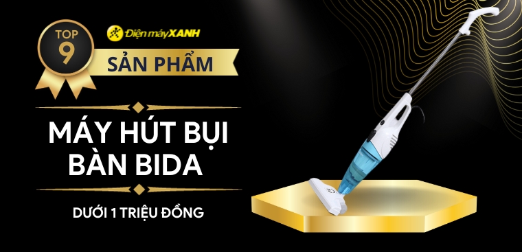 Top 9 máy hút bụi bàn Bida tốt nhất, đáng đầu tư nhất dưới 1 triệu