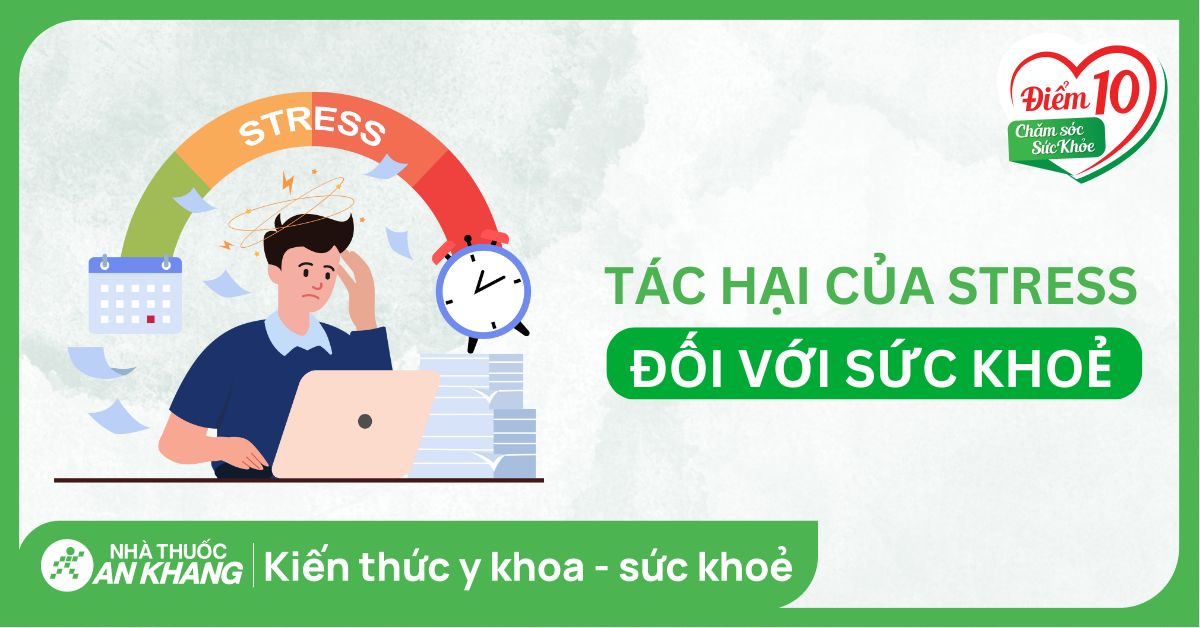 19 tác hại của stress ảnh hưởng tới sức khoẻ mà bạn nên biết