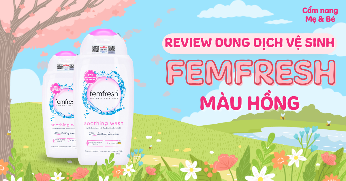 Dung dịch vệ sinh Femfresh màu hồng có tốt không? Ưu nhược điểm và giá cả