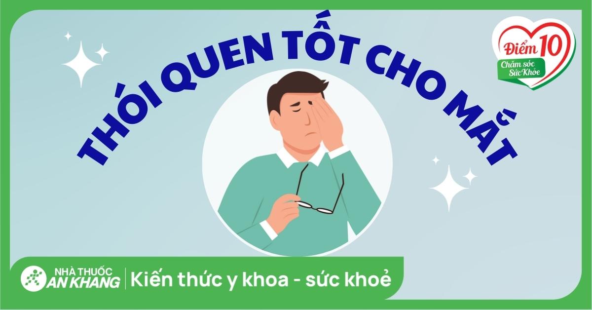 13 thói quen tốt cho mắt có thể bạn chưa biết