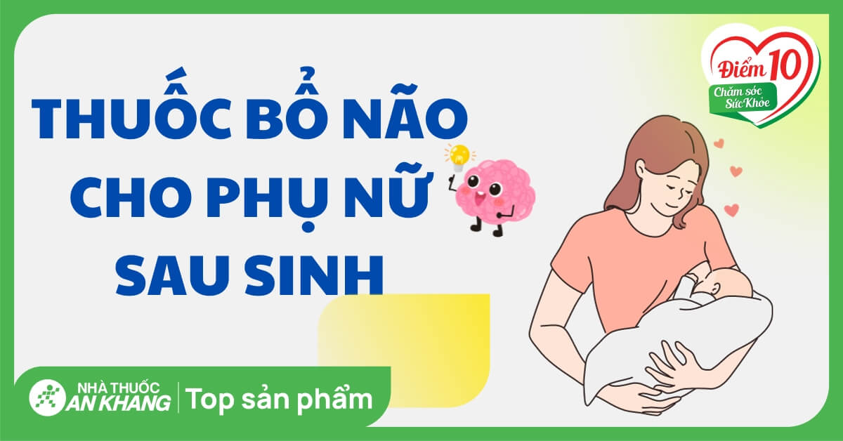 Đang cho con bú có uống được thuốc bổ não? Hướng dẫn chi tiết cho các mẹ