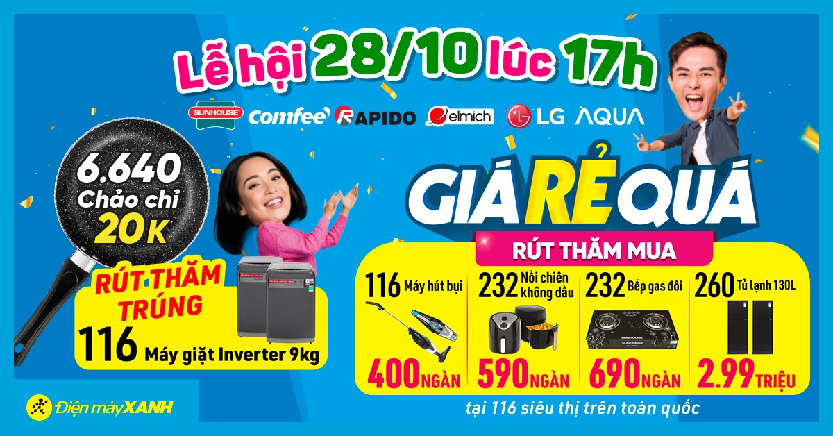 Giá RẺ quá - Duy nhất ngày 28/10 - Cơ hội mua máy giặt 9kg 0đ, chảo 20cm giá 20.000đ