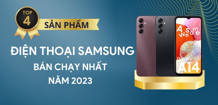 Top 4 điện thoại Samsung bán chạy nhất năm 2023 tại Điện máy XANH