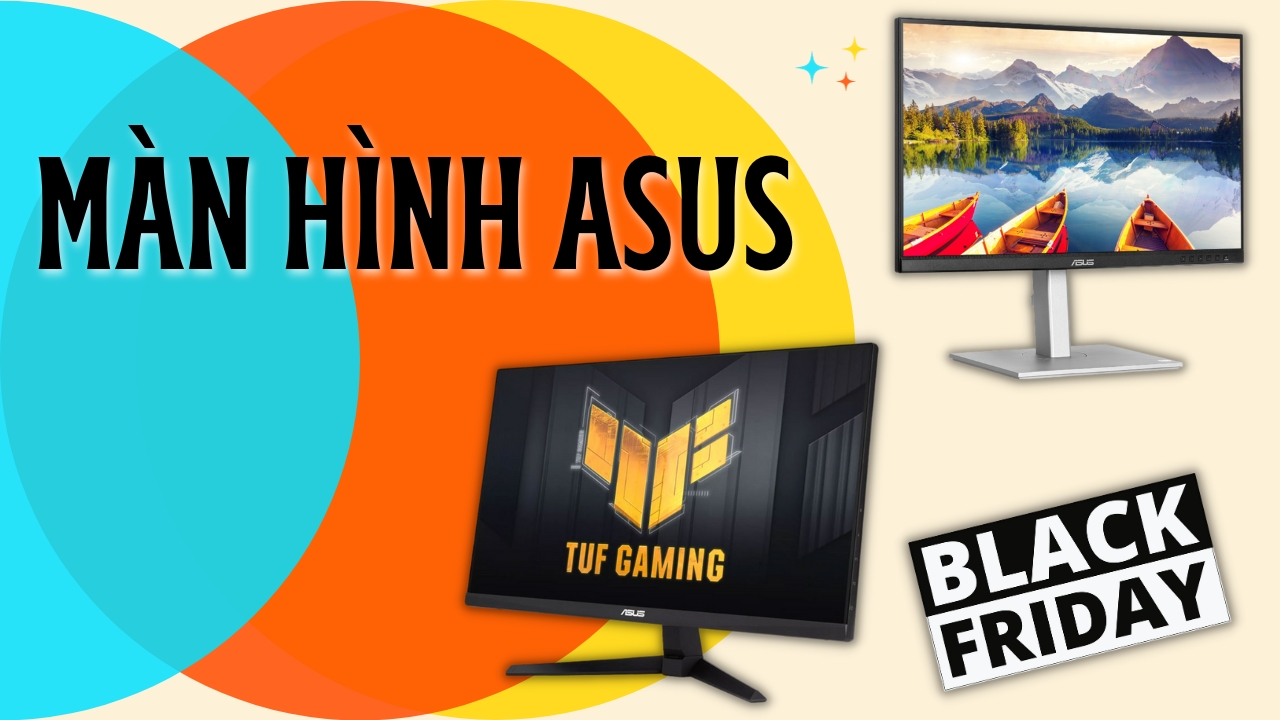 TOP màn hình Asus giảm giá tốt nhất vào Black Friday 2023 tại TGDĐ
