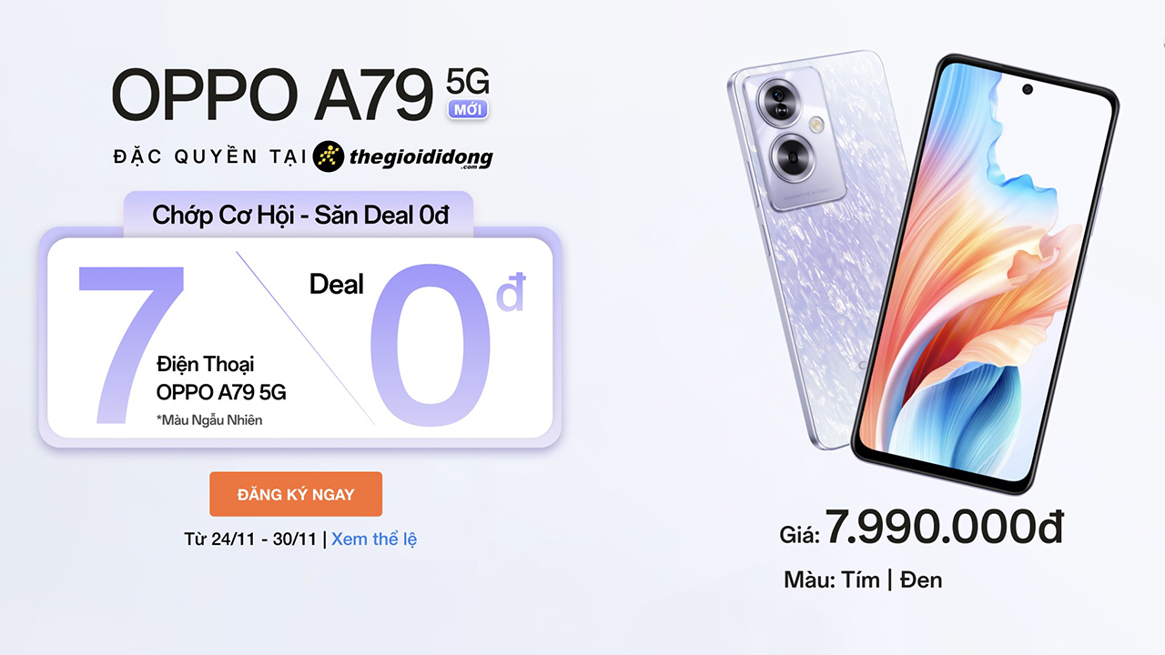 Chớp cơ hội - săn OPPO A79 5G giá 0 đồng, chỉ có tại TGDĐ những ngày cuối tháng 11