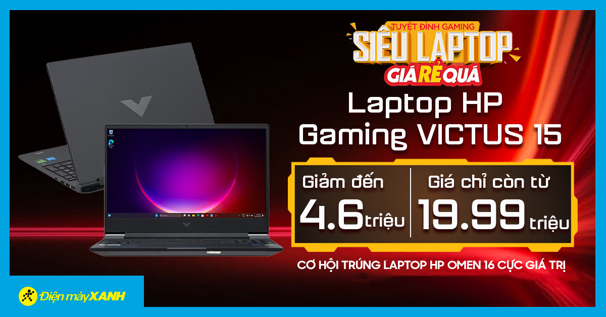 Laptop Hp Gaming Victus 15 Giảm Đến 4.6 Triệu, Cơ Hội Trúng Laptop Hp Omen 16 Cực Giá Trị