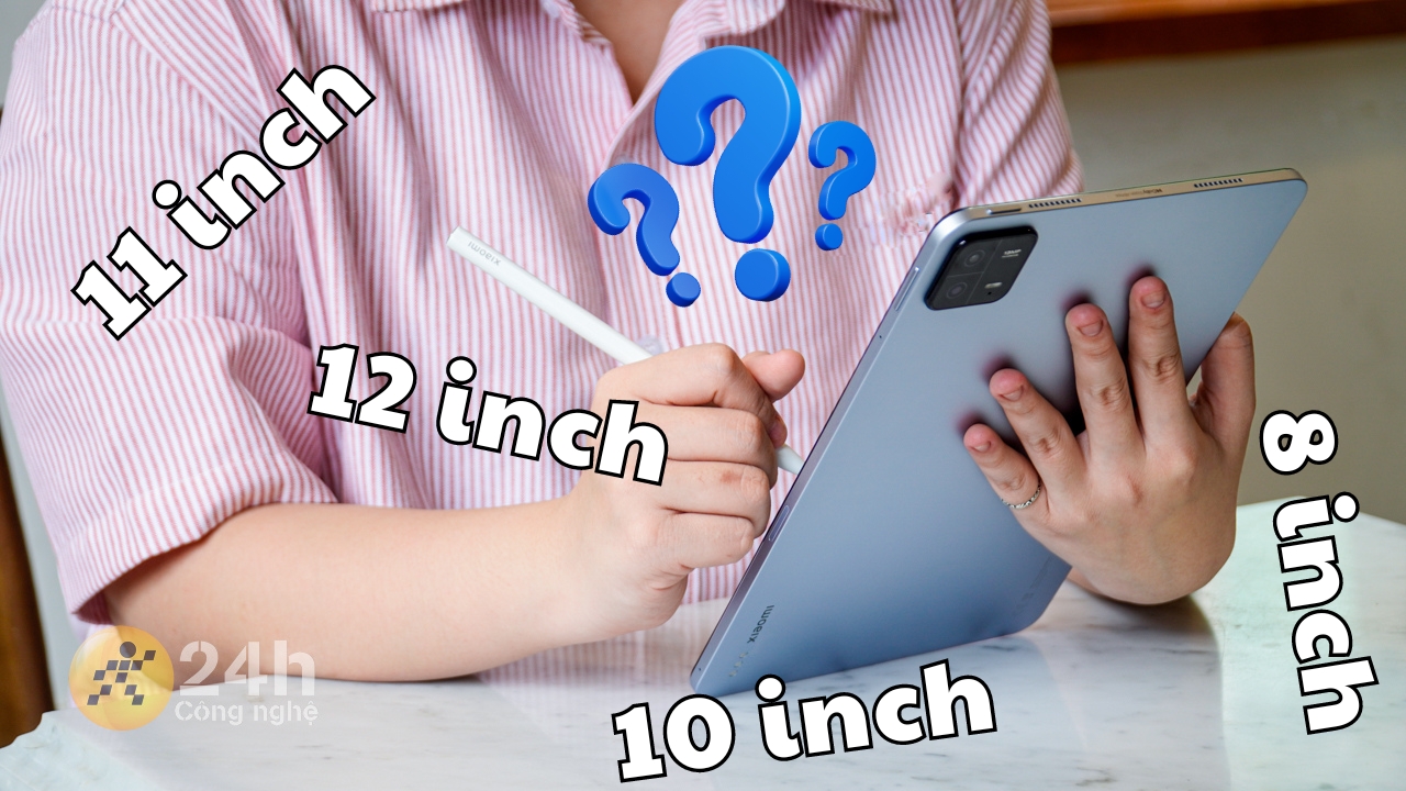 Nên mua máy tính bảng có kích thước bao nhiêu là hợp lý nhất?