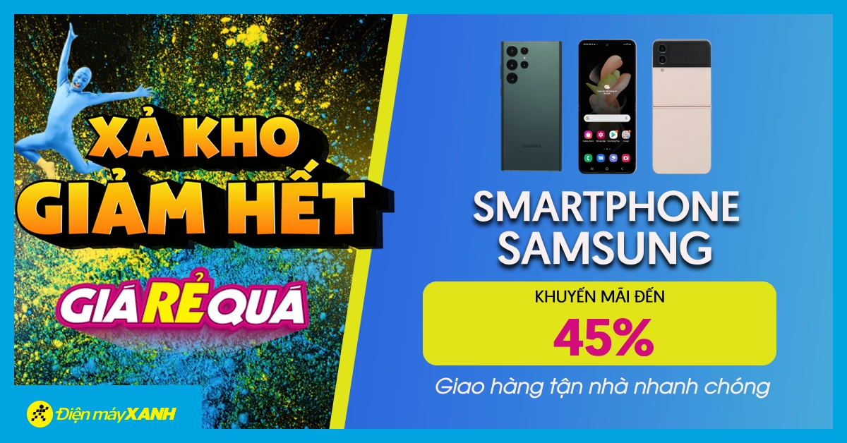 Smartphone Samsung Xả Kho Giảm Hết, khuyến mãi đến 45% cực sốc