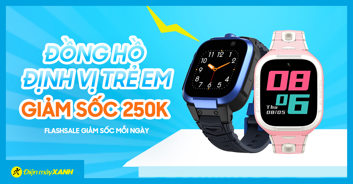 Đồng hồ định vị trẻ em giảm sốc - chỉ c&oacute; tại Điện m&aacute;y XANH