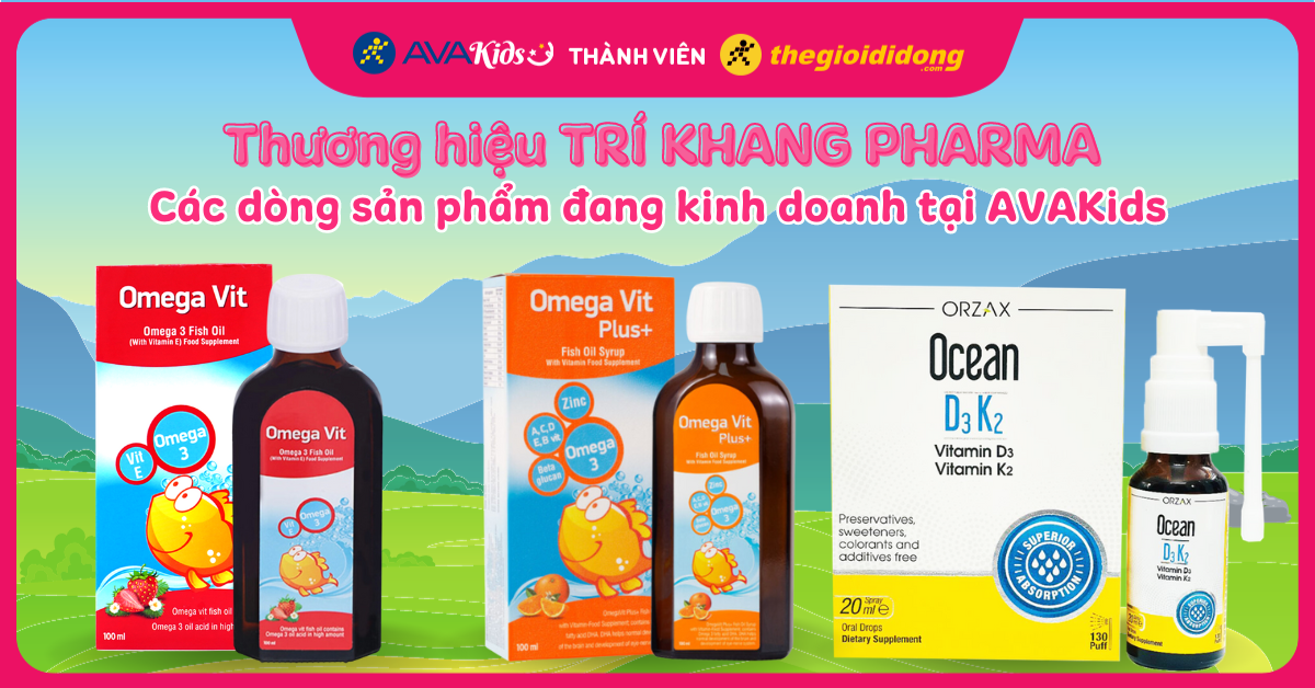 Giới thiệu thương hiệu Trí Khang Pharma và các dòng sản phẩm đang kinh doanh tại AVAKids