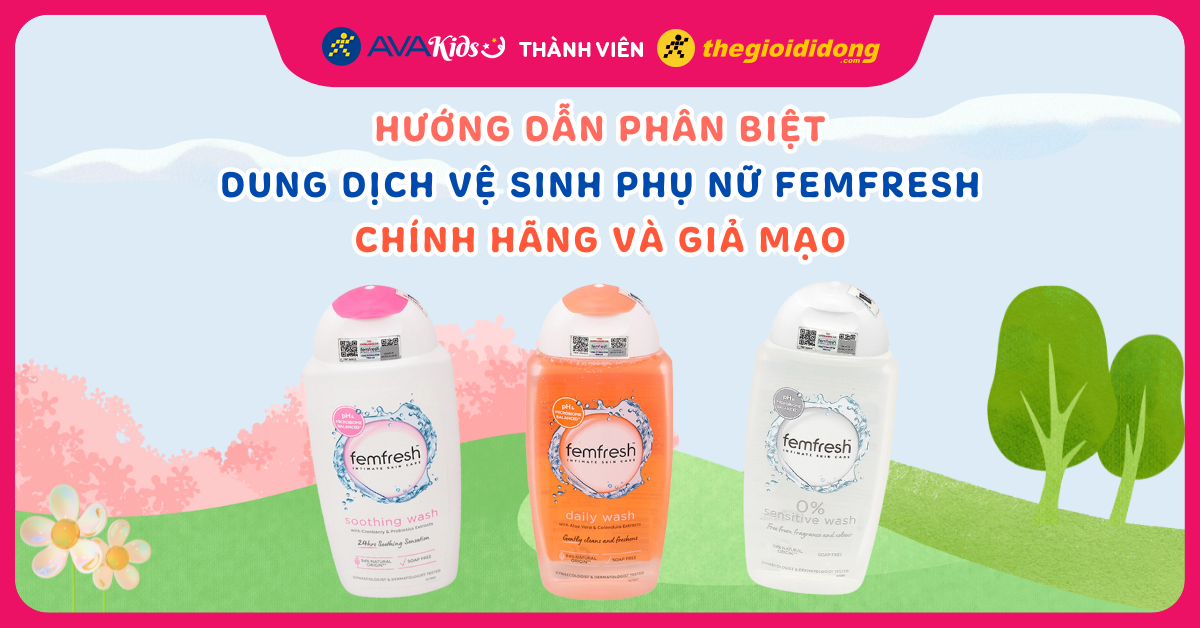 Hướng dẫn phân biệt dung dịch vệ sinh phụ nữ Femfresh chính hãng và giả mạo