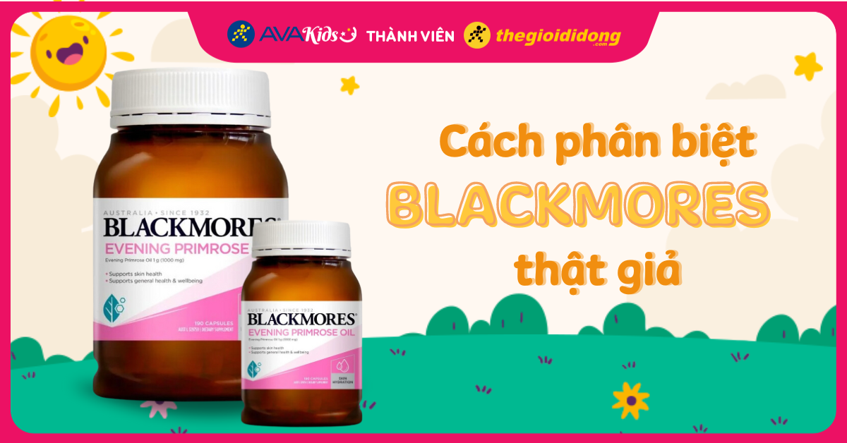 Cách phân biệt thực phẩm chức năng Blackmores thật giả, đâu mới là hàng chính hãng?