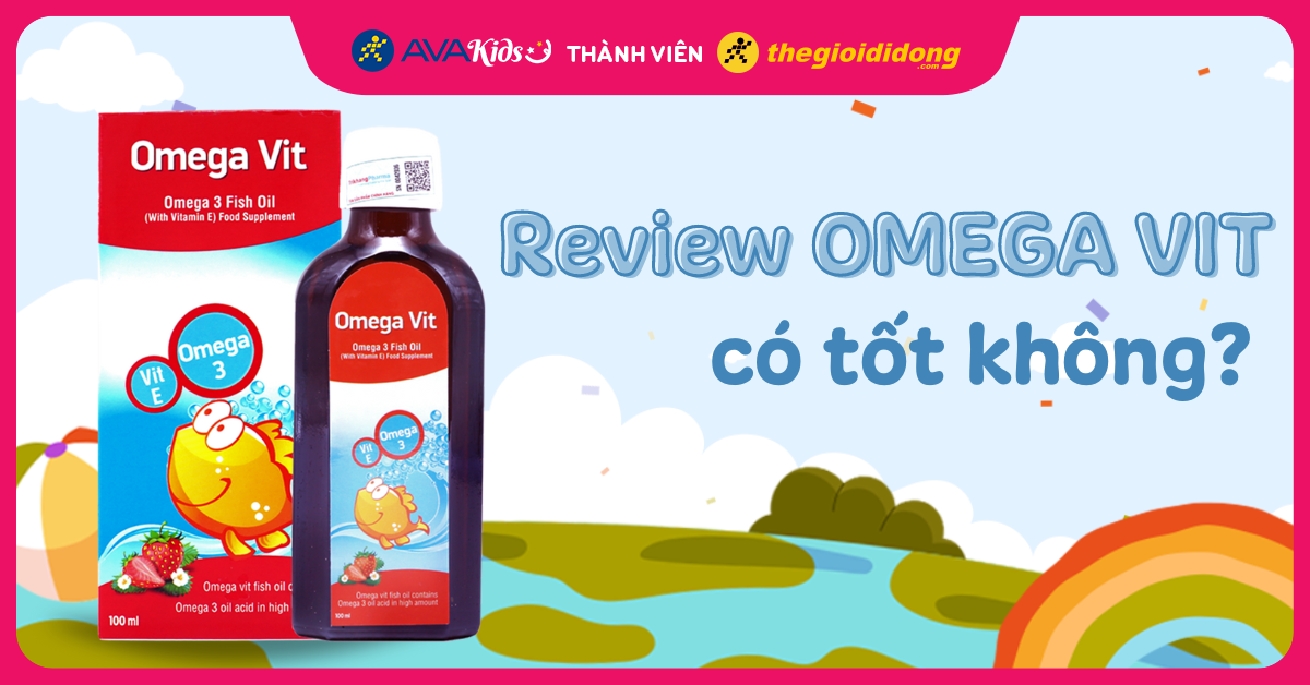 Review siro Omega Vit có tốt không? Mẹ nên cho bé uống vào lúc nào là tốt nhất?