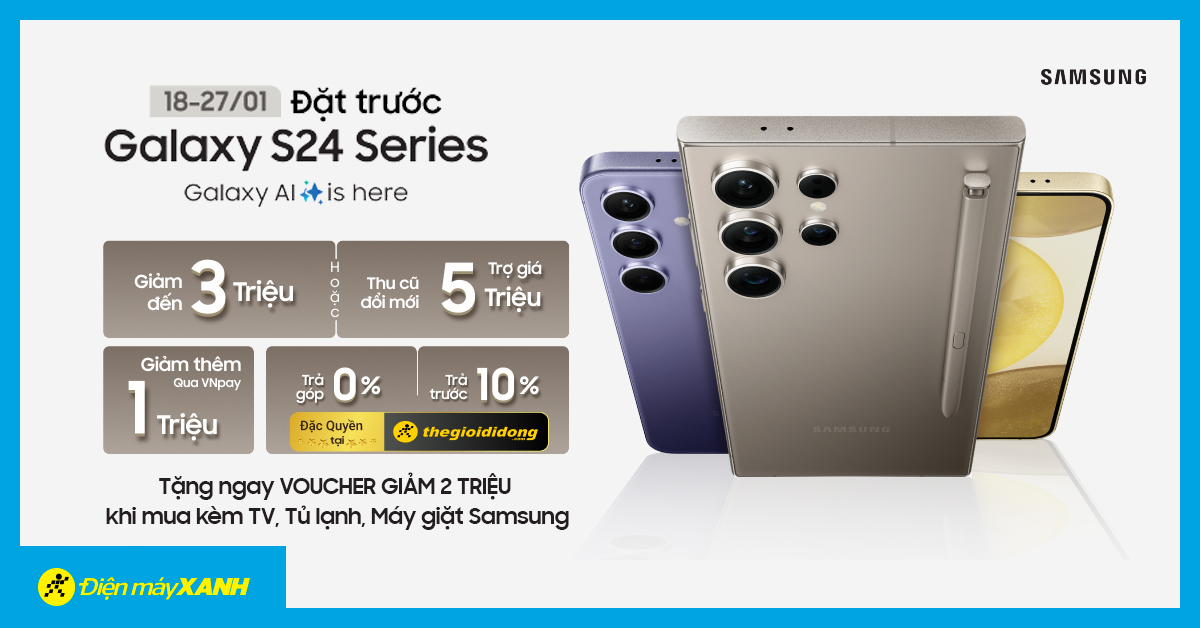Tặng Ngay Voucher 2 Triệu Mua Galaxy S24 Series Khi Mua Kèm Tv, Tủ Lạnh, Máy Giặt Samsung