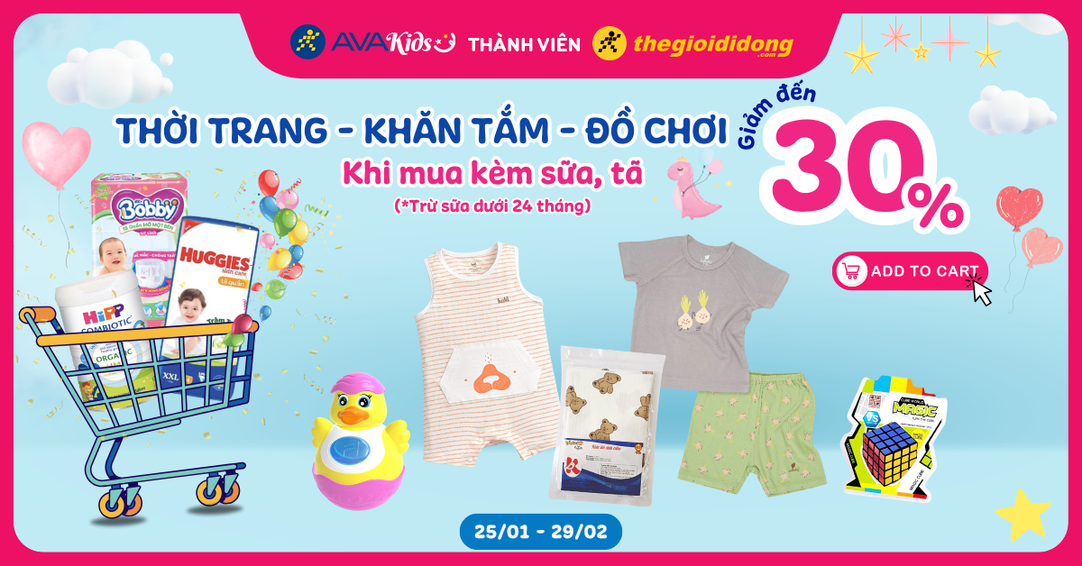 (25/01 - 29/02) Thời trang - Khăn tắm - Đồ chơi giảm sốc đến 30% khi mua kèm tã sữa. Thoả thích săn ngay!