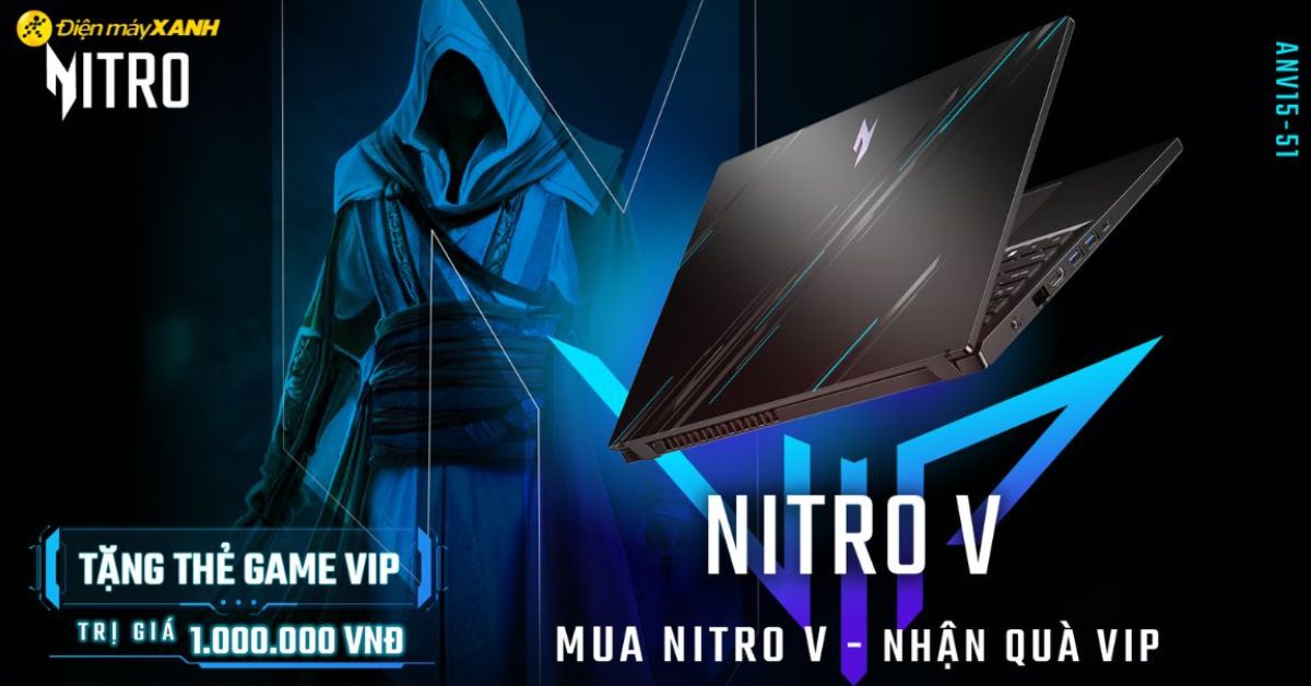 Mua Laptop Nitro V - Nhận ngay quà VIP, trị giá 1 triệu VNĐ