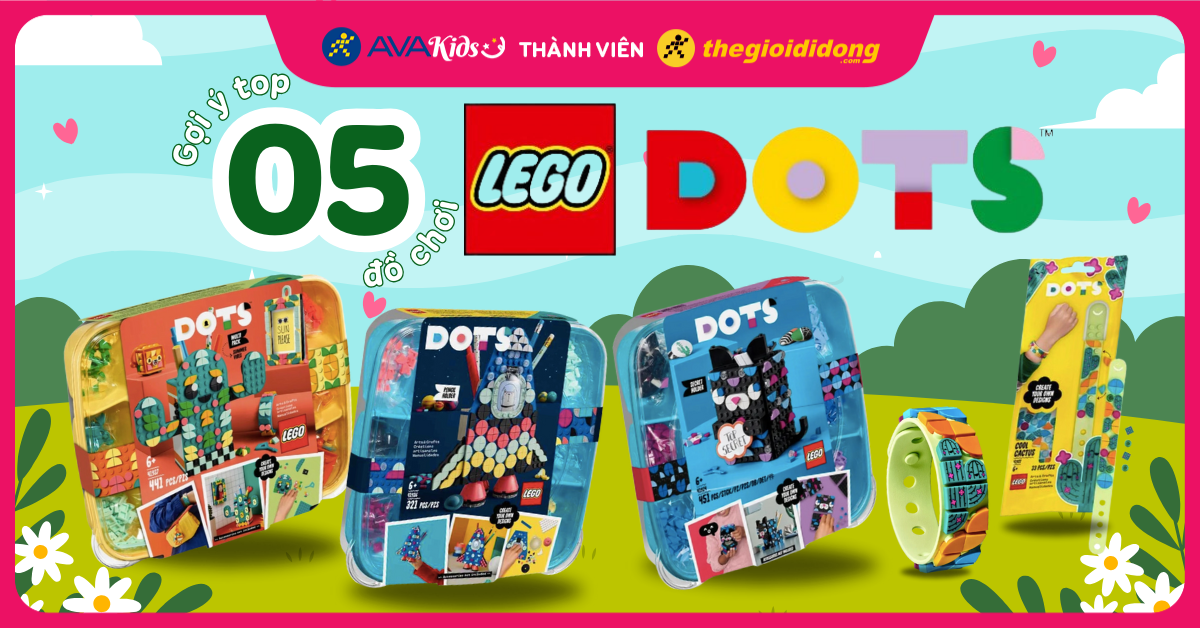 Top 5 đồ chơi Lego Dots cho bé thoả sức sáng tạo và rèn luyện tính khéo léo, tỉ mỉ