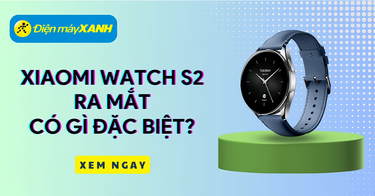 Xiaomi Watch 2 khi nào ra mắt? Có gì nổi bật?