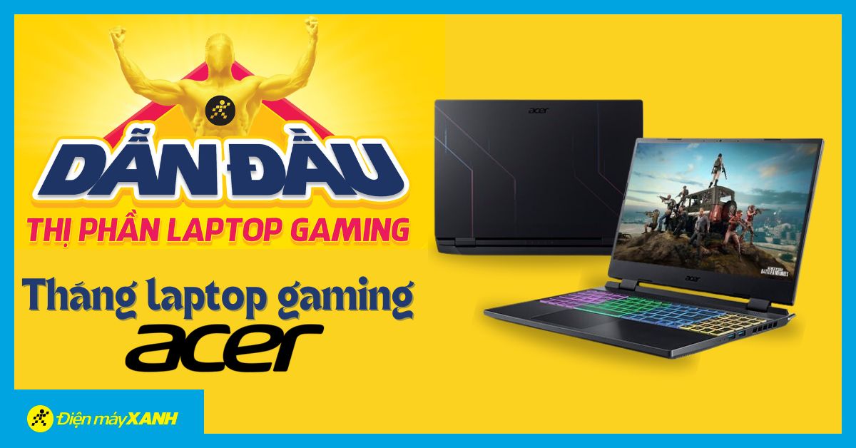 Tháng laptop gaming Acer: Giảm sâu chưa từng có chỉ từ 15.990.000đ