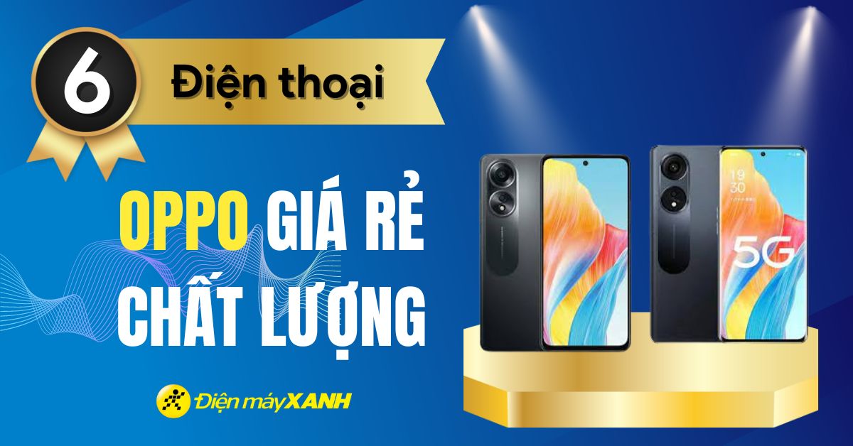 Khám Phá Cơ Hội Đặc Biệt: Điện Thoại OPPO Tháng 3 - Giá Thấp Chưa Từng Có, Chỉ Từ 3.19 Triệu Đồng