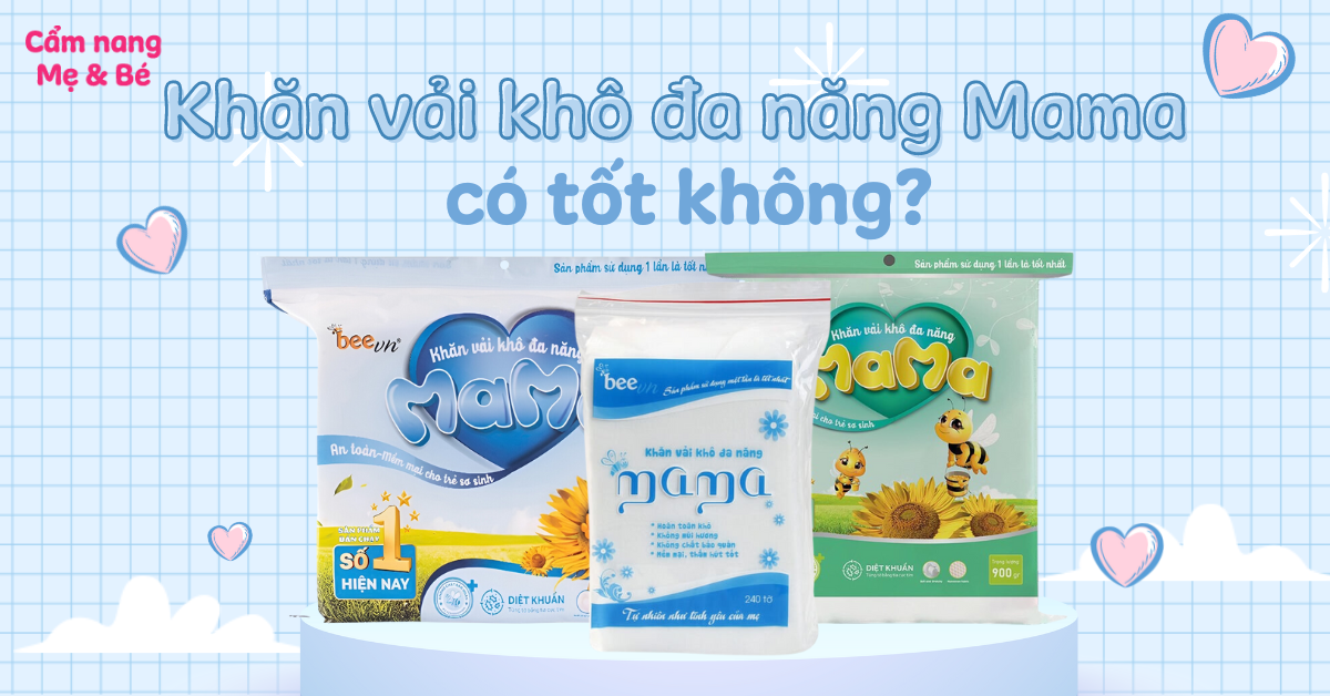 Khăn vải khô đa năng Mama có tốt không? Giá bao nhiêu? Mua ở đâu?