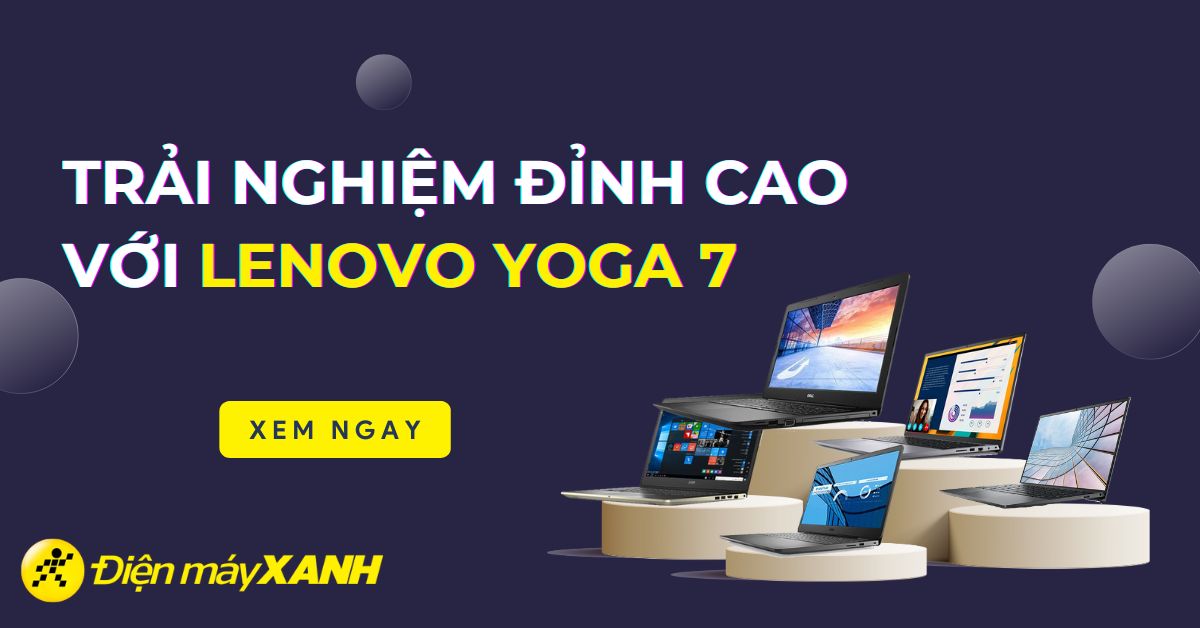 Trải nghiệm đỉnh cao với Lenovo Yoga 7: Màn hình OLED và Bản quyền Office Home & Student vĩnh viễn
