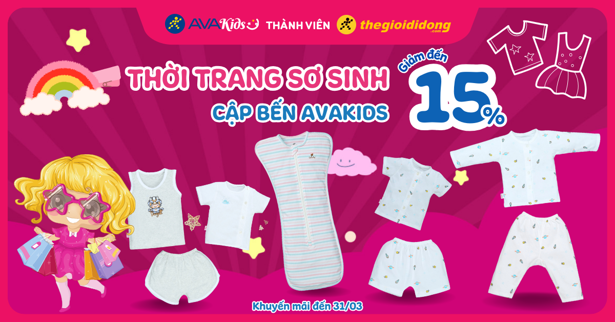 (13/03 - 31/03) Bộ sưu tập thời trang sơ sinh đã cập bến AVAKids mà còn giảm đến 15%. Thoả thích sắm ngay cho bé!