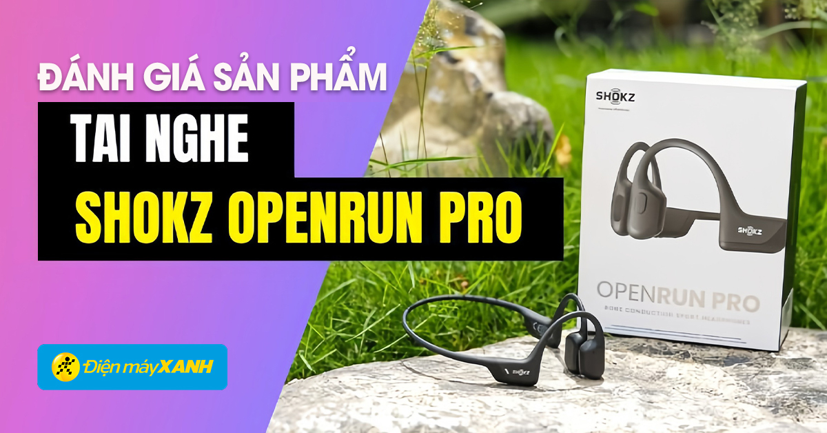 Tìm hiểu tai nghe Shokz OPENRUN PRO: Công nghệ truyền âm thanh qua xương