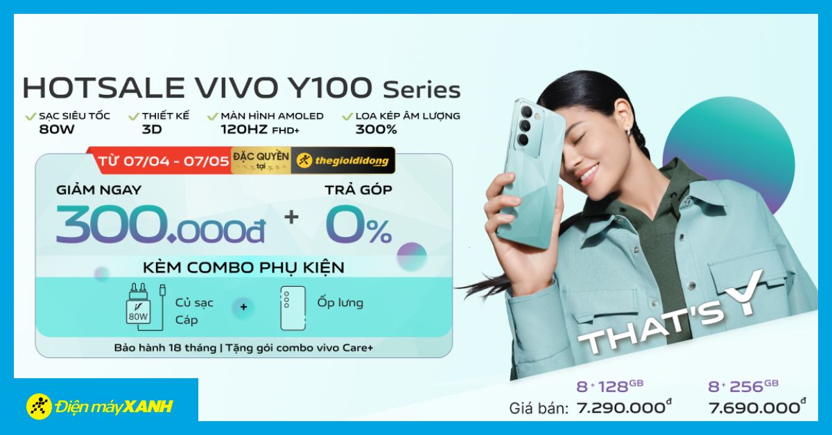 Siêu Khuyến Mãi: Mua Vivo Y100 giảm 300K + Trả góp 0%, kèm củ sạc và phụ kiện đầy đủ