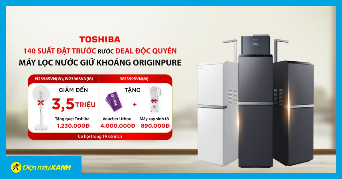 Máy lọc nước RO Toshiba: Đặt trước nhận ưu đãi khủng, giảm đến 3.5 triệu và quà tặng lên đến 4.8 triệu