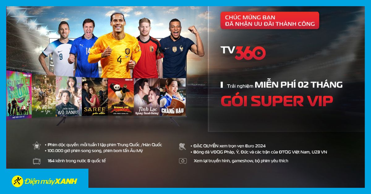 Ưu đãi gói cước TV360 xem trọn Euro 2024 áp dụng trên tivi Hisense và Toshiba