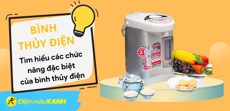 Tìm hiểu các chức năng đặc biệt của bình thủy điện mà bạn nên biết