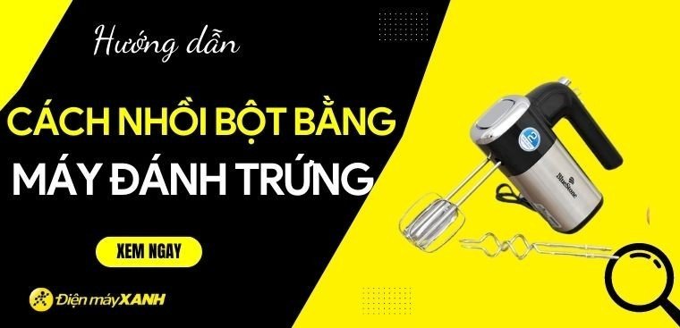 Hướng dẫn cách lắp máy đánh trứng cầm tay đúng cách