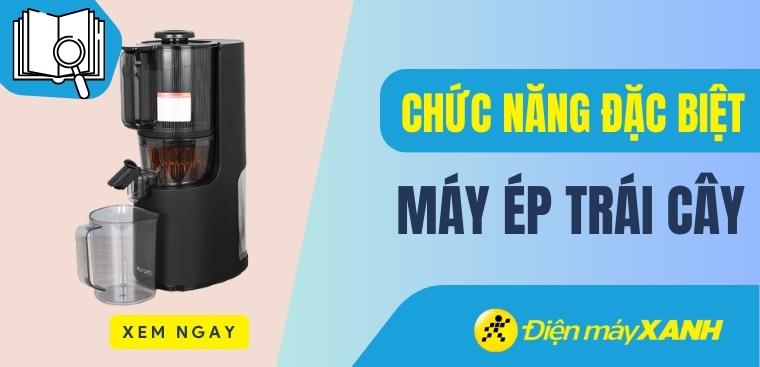Các chức năng đặc biệt của máy ép trái cây mà bạn nên biết