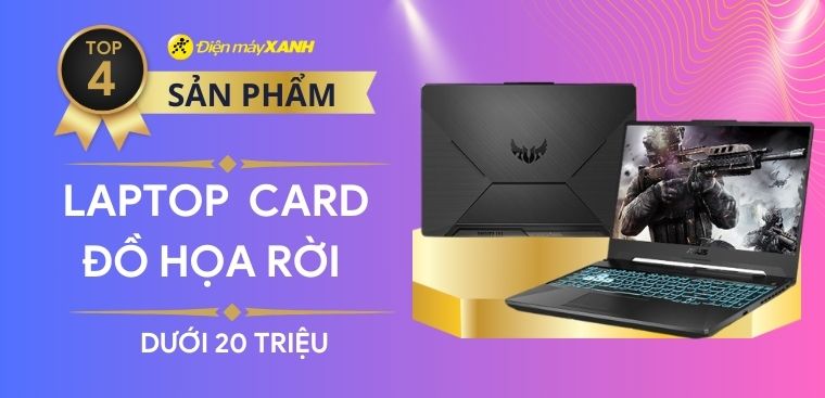 Top 4 laptop có card đồ họa rời dưới 20 triệu cho sinh viên đồ họa kỹ thuật