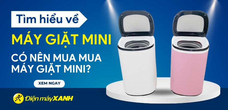 Máy giặt mini là gì? Có nên mua máy giặt mini không?