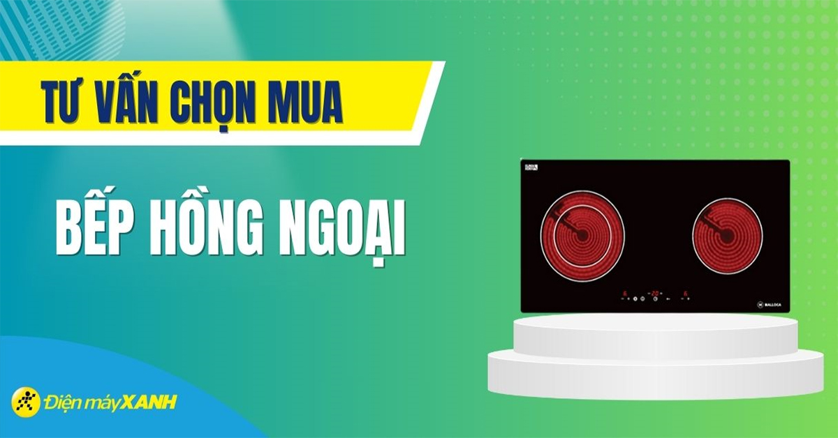 Bếp hồng ngoại loại nào tốt? Nên mua bếp hồng ngoại của hãng nào?